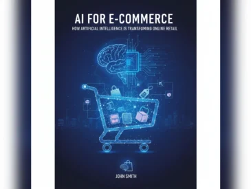 AI for E-commerce: How Artificial Intelligence Is Transforming Online Retail